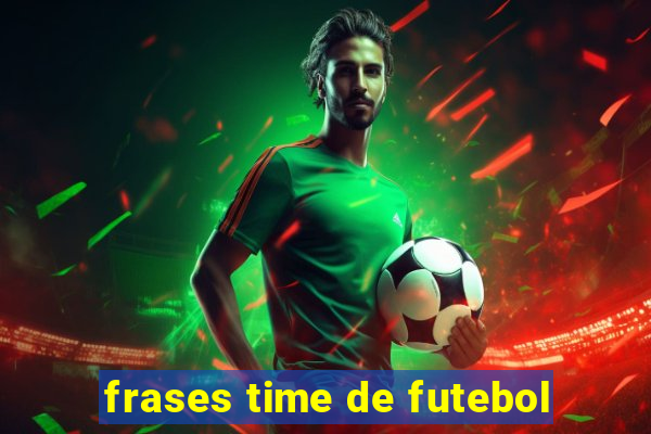 frases time de futebol